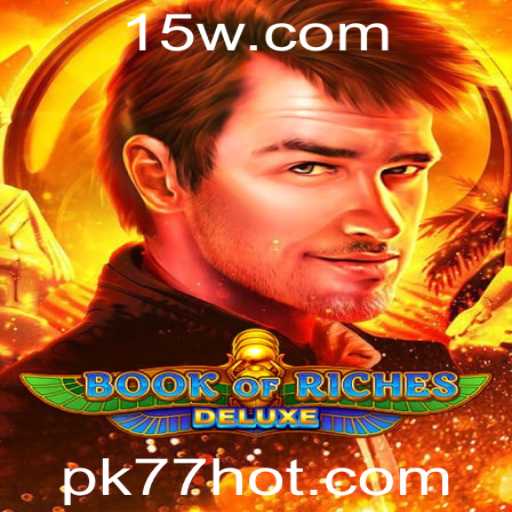 Explorando a Aventura Inesperada em Book of Riches Deluxe